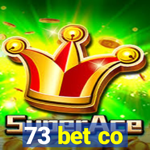 73 bet co